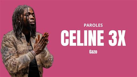 celine 3x paroles|celine 3x gazo lyrics.